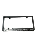 PLM PRIVATE LABEL MFG License Plate Frame